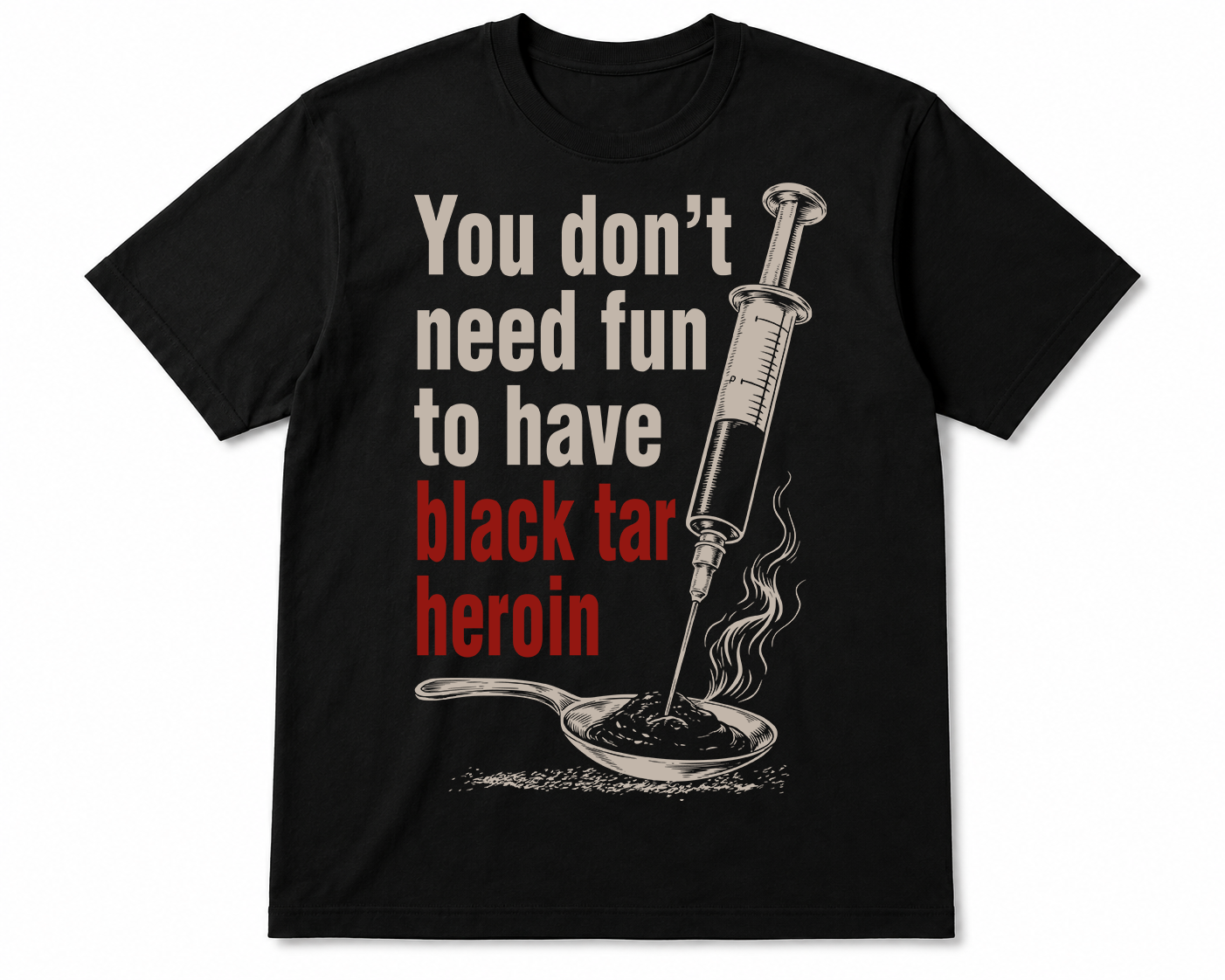 You don't need fun Tee